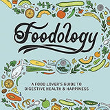 Foodology Book by Dr Saliha Mahmood Ahmed – A Food Lover’s Guide to Gut Health, Nutrition, Recipes, Digestion, Wellness & Healthy Lifestyle