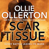 Scar Tissue: The Debut Thriller from the No.1 Bestselling Author and Star of SAS: Who Dares Wins (Alex Abbott Thriller)
