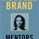 Mentors: How to Help and Be Helped (Treatments for Addictions) by Russell Brand
