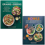 Bowls of Goodness Grains + Greens & Bowls of Goodness Vibrant Vegetarian Recipes Full of Nourishment By Nina Olsson 2 Books Collection Set