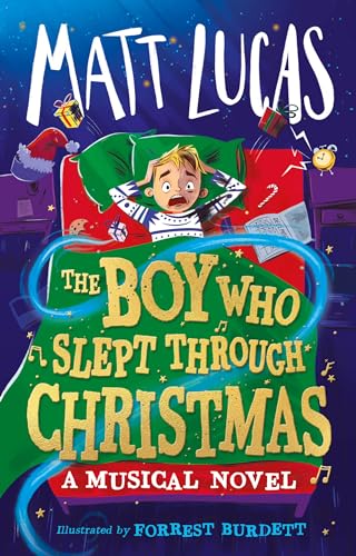 The Boy Who Slept Through Christmas, The most magical childrens adventure story By Matt Lucas