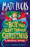 The Boy Who Slept Through Christmas, The most magical childrens adventure story By Matt Lucas