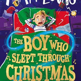 The Boy Who Slept Through Christmas, The most magical childrens adventure story By Matt Lucas
