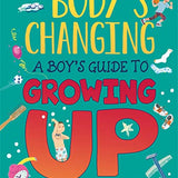 A Boy's Guide to Growing Up Book (My Body's Changing) by Anita Ganeri: A Puberty Guide for Kids | Body Changes, Health, Life Skills & More!