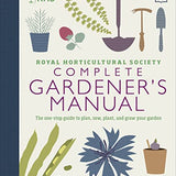 RHS Complete Gardener's Manual Book by DK: The Ultimate Gardening Guide for Planting, Sowing, Growing, Vegetables, Flowers, and Landscaping Tips
