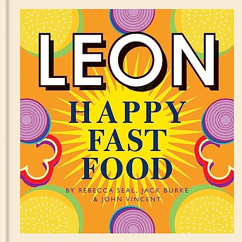 Happy Leons: Leon Happy Fast Food by Rebecca Seal & John Vincent