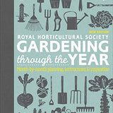 RHS Gardening Through the Year Book: Month-by-Month Planning, Expert Tips, and Seasonal Inspiration for Gardeners to Create a Beautiful Garden