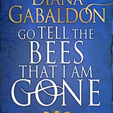 Go Tell the Bees that I am Gone: (Outlander 9)