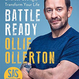 Battle Ready: Eliminate Doubt, Embrace Courage, Transform Your Life