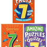 Amazing Facts Every Kid Needs to Know for 7 Year Olds Children's 3 Books Set (Amazing Facts Every 7 Year Old Needs to Know, Stories for 7 Year Olds & Amazing Puzzles and Quizzes for Every 7 Year Old)