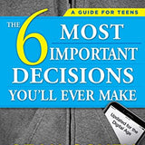 The 6 Most Important Decisions You'll Ever Make By Sean Covey