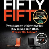 Fifty-Fifty: The Number One Ebook Bestseller, Sunday Times Bestseller, BBC2 Between the Covers Book of the Week and Richard and Judy Bookclub pick