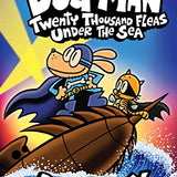 Dog Man 11: Twenty Thousand Fleas Under the Sea (the latest full colour book in the million-copy selling Dog Man series!)