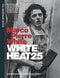 White Heat 25: 25th anniversary edition By Marco Pierre White