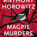 Magpie Murders: The Sunday Times Bestseller Crime Thriller Book with a Fiendish Twist by Anthony Horowitz