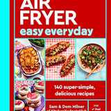 Air Fryer Easy Everyday: 140 super-simple, delicious recipes (Air Fryer Cookbook series) by Sam Milner- Hardback