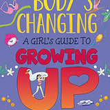 A Girl's Guide to Growing Up (My Body's Changing) by Anita Ganeri – Essential Book for Girls Aged 9-12 on Navigating Puberty with Confidence