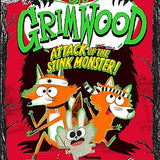 Grimwood: Attack of the Stink Monster!: The funniest book you'll read this winter! (Volume 3)