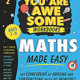 Maths Made Easy: Get confident at adding and subtracting with 10 minutes' awesome practice a day! (You Are Awesome) By Matthew Syed