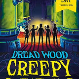Creepy Creations: A special World Book Day story from the funny, spooky sci-fi series Dread Wood. Perfect for readers 8+ who love Goosebumps! by Jennifer Killick