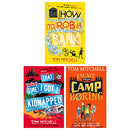 Tom Mitchell 3 Books Collection Set (How to Rob a Bank, That Time I Got Kidnapped & Escape from Camp Boring)