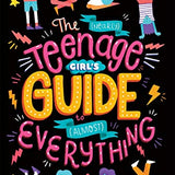 The (Nearly) Teenage Girl's Guide to (Almost) Everything – Fun & Empowering Self-Help Book with Advice on Growing Up, Confidence, Friendships & Life
