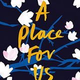 A Place for Us By Fatima Farheen Mirza