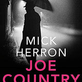 Joe Country: Slough House Thriller By Mick Herron