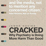 Cracked Book by James Davies – A Powerful Critique of Psychiatry | Mental Health, Diagnosis, Treatment Challenges, Stigma, Therapy & Reform