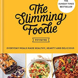 The Slimming Foodie: 100+ recipes under 600 calories By Pip Payne
