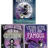 Victoria Stitch Series 3 Book Set by Harriet Muncaster – Bad and Glittering, Free and Famous, Dark and Sparkling – Fantasy Fiction for Kids & Readers