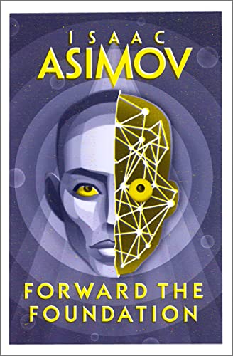 Forward the Foundation: The greatest science fiction series of all time, now a major series from Apple TV+: Book 2 (The Foundation Series: Prequels)