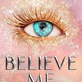 Believe Me: TikTok Made Me Buy It! The latest book in the most addictive YA fantasy series of 2021 (Shatter Me)