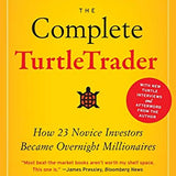 The Complete TurtleTrader: How 23 Novice Investors Became Millionaires Using Trend Following, Trading Psychology & Risk Management