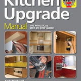 Kitchen Upgrade Manual: A Complete Step-by-Step DIY Guide Book by Andy Blackwell – Home Improvement Tips for Renovation, Design, Installation & Decor