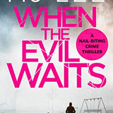When the Evil Waits: 6 M J Lee
