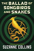 The Ballad Of Songbirds And Snakes (A Hunger Games Novel) by Suzanne Collins