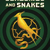 The Ballad Of Songbirds And Snakes (A Hunger Games Novel) by Suzanne Collins