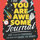The You Are Awesome Journal: Dare to find your confidence (and maybe even change the world) By Matthew Syed