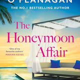 The Honeymoon Affair: Don't miss the gripping and romantic new contemporary novel from No. 1 bestselling author Sheila O'Flanagan!