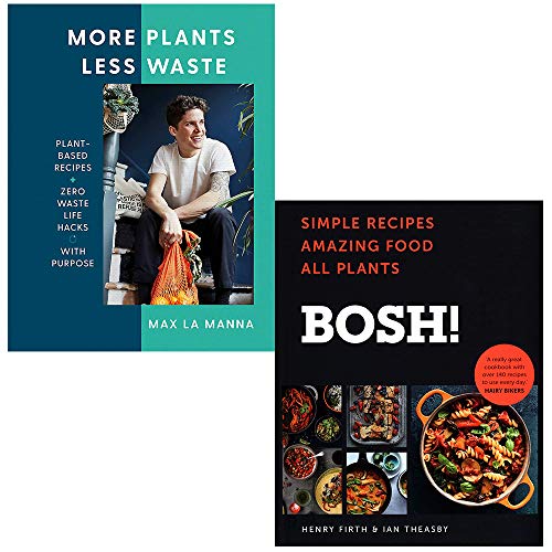 More Plants Less Waste By Max La Manna & BOSH Simple recipes By Henry Firth and Ian Theasby 2 Books Collection Set