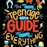 The (Nearly) Teenage Boy's Guide to (Almost) Everything | Fun & Humorous Life Advice, Tips, & Skills for Growing Up – Parenting & Youth Book