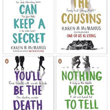 Karen M. McManus Collection 4 Books Set (Two Can Keep a Secret, The Cousins, You'll Be the Death of Me and Nothing More to Tell)