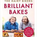 The Hairy Bikers Brilliant Bakes By Si King & Davy Myers