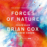 Forces of Nature By Professor Brian Cox & Anrew Cohan