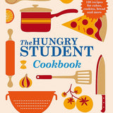 The Hungry Student Cookbook by Charlotte Pike | Easy, Budget-Friendly Recipes, Quick Meals, Cooking Tips, Meal Planning & Kitchen Essentials