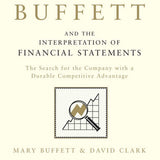 Warren Buffett and the Interpretation of Financial Statements Book by Mary Buffett : The Search for the Company with a Durable Competitive Advantage | Paperback