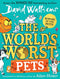 The Worlds Worst Pets by David Walliams