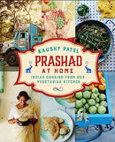 Prashad At Home: Everyday Indian Cooking from our Vegetarian Kitchen by Kaushy Patel