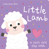 Little Ones Love Little Lamb (A Soft Felt Flap Baby Board Book)